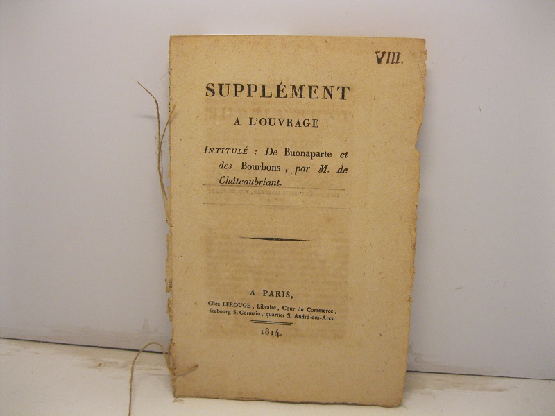 Supplement a l'ouvrage intitulé De Buonaparte et des Bourbons
